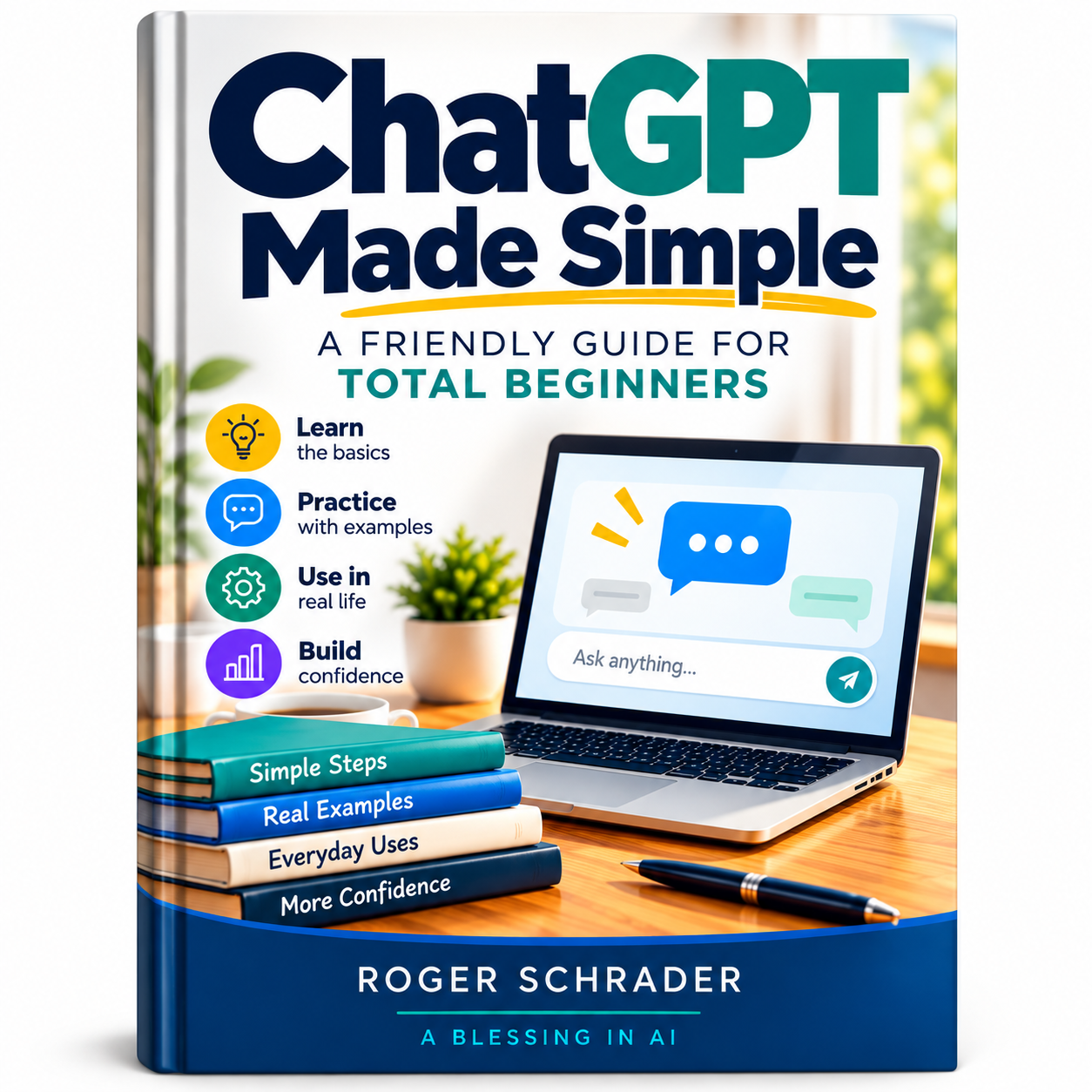 ChatGPT Made Simple — A Friendly Guide for Total Beginners